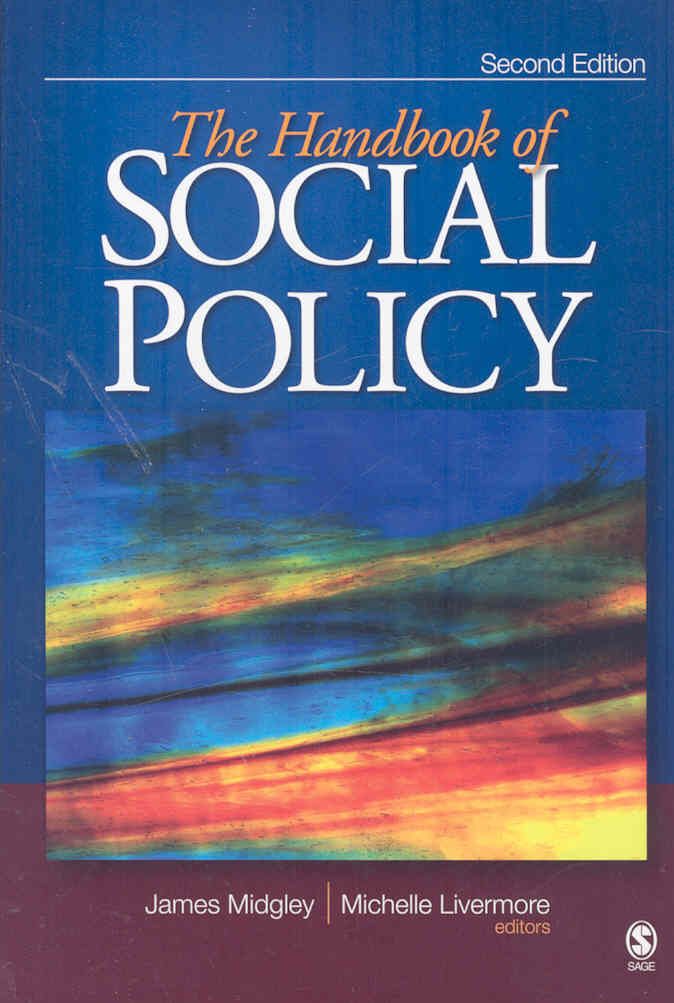 The Handbook of Social Policy By James Midgley, Michelle Livermore