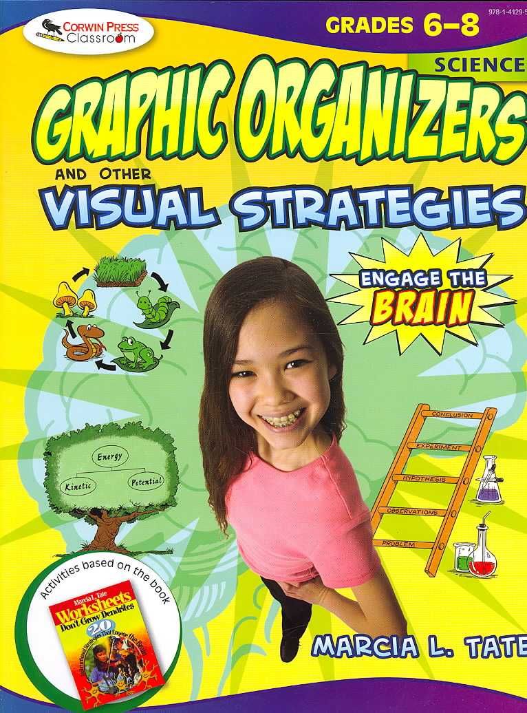 Engage the Brain: Graphic Organizers and Other Visual Strategies, Science, Grades 6-8