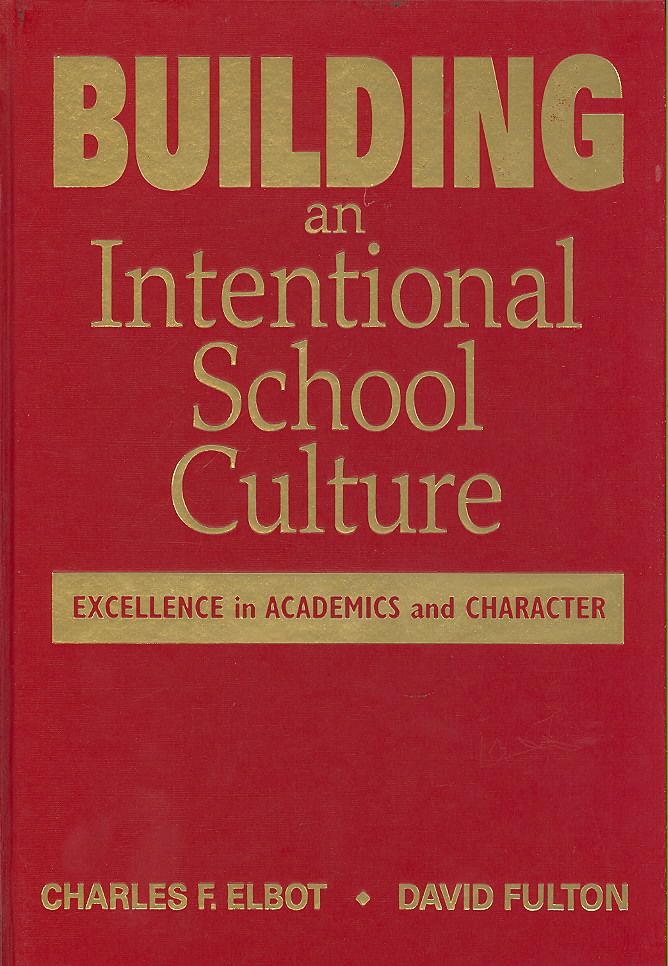 Building an Intentional School Culture 9781412953771 (Hardback)