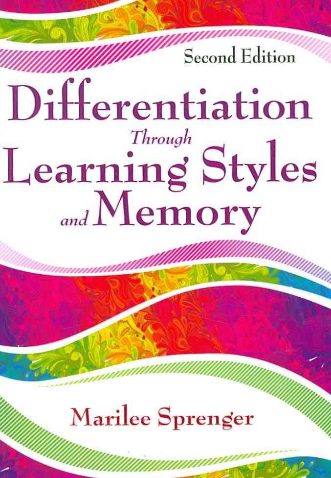 Differentiation Through Learning Styles and Memory By Marilee Sprenger