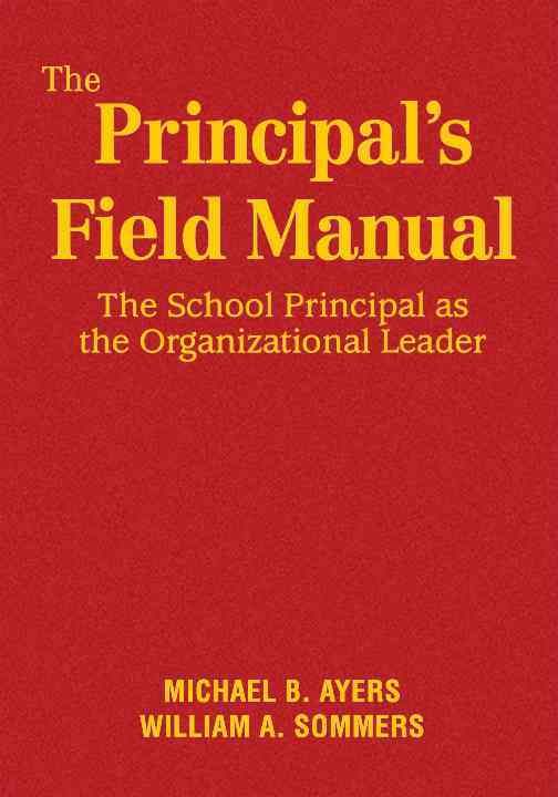 The Principal's Field Manual By Michael B. Ayers, William A. Sommers