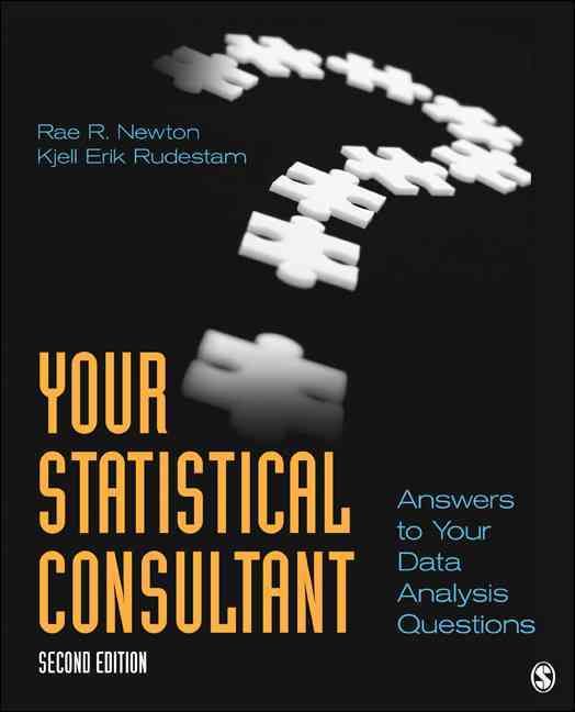 Your Statistical Consultant By Rae R. Newton, Kjell Erik Rudestam