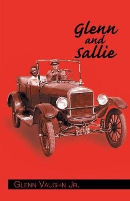 Glenn and Sallie By Vaughn Jr., Glenn 9781413427035 (Paperback)