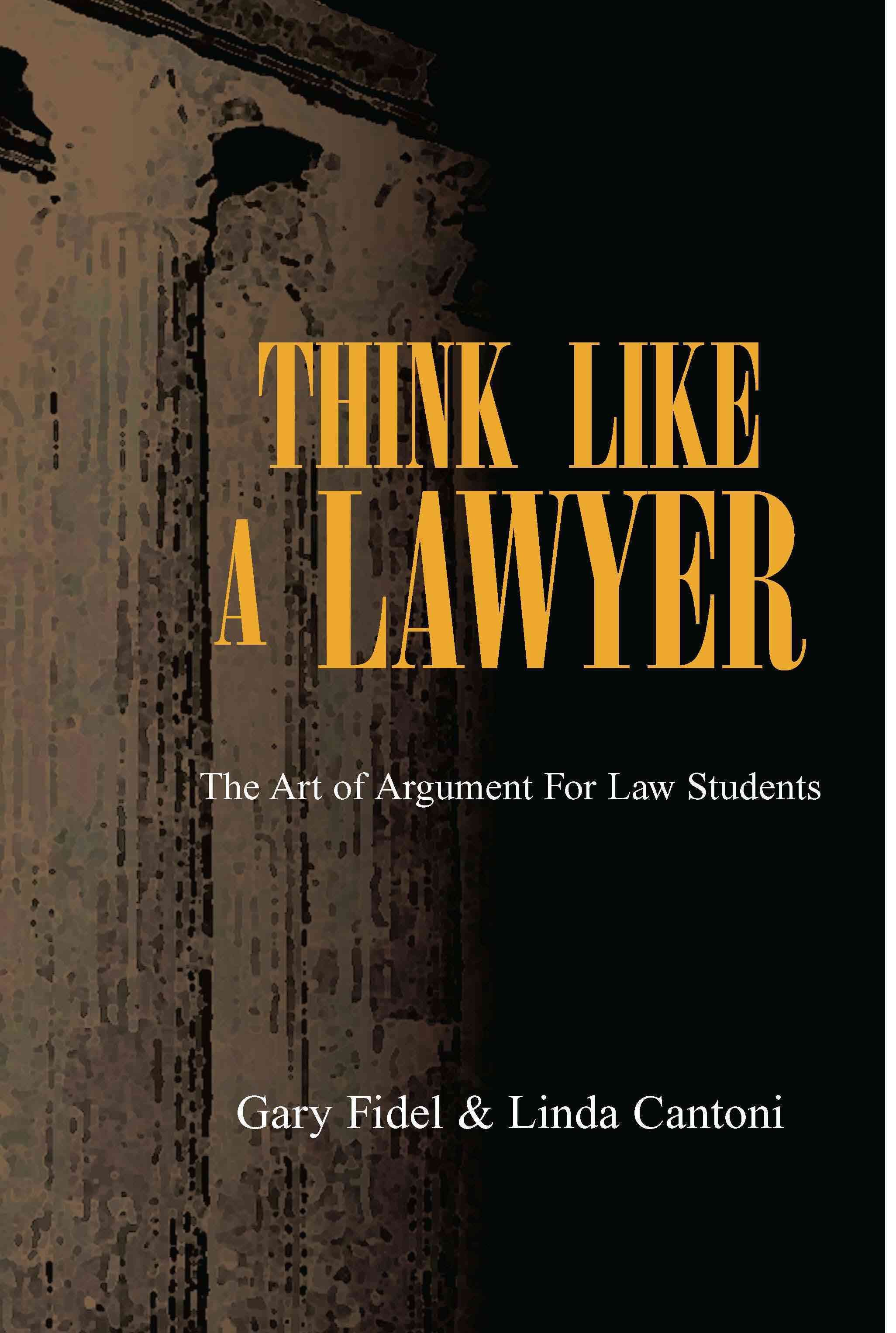 Think Like a Lawyer By Cantoni, Gary Fidel 9781413461473 (Book)