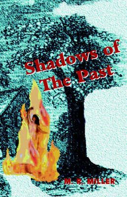 Shadows of the Past By Miller, Martha 9781413480702 (Hardback)