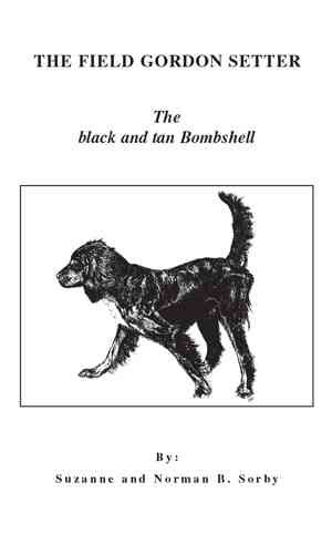 The Field Gordon Setter: The Black and Tan Bombshell 9781413491814
