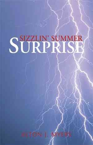 Sizzlin' Summer Surprise By Alton J Myers 9781413499209 (Paperback)