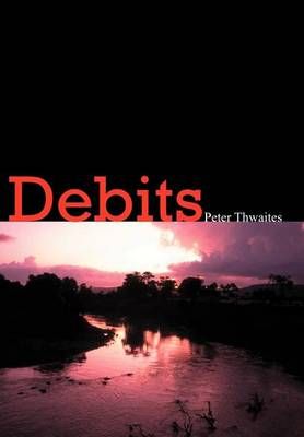 Debits By Peter Thwaites 9781414036694 (Hardback)