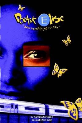 Poetik Elise ''Has Something to Say'' By Simpson, Kamilla (Paperback)