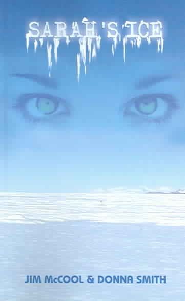 Sarah's Ice By Jim McCool 9781414057385 (Paperback)