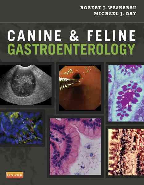 Canine & Feline Gastroenterology By Robert J. Washabau, Michael J. Day