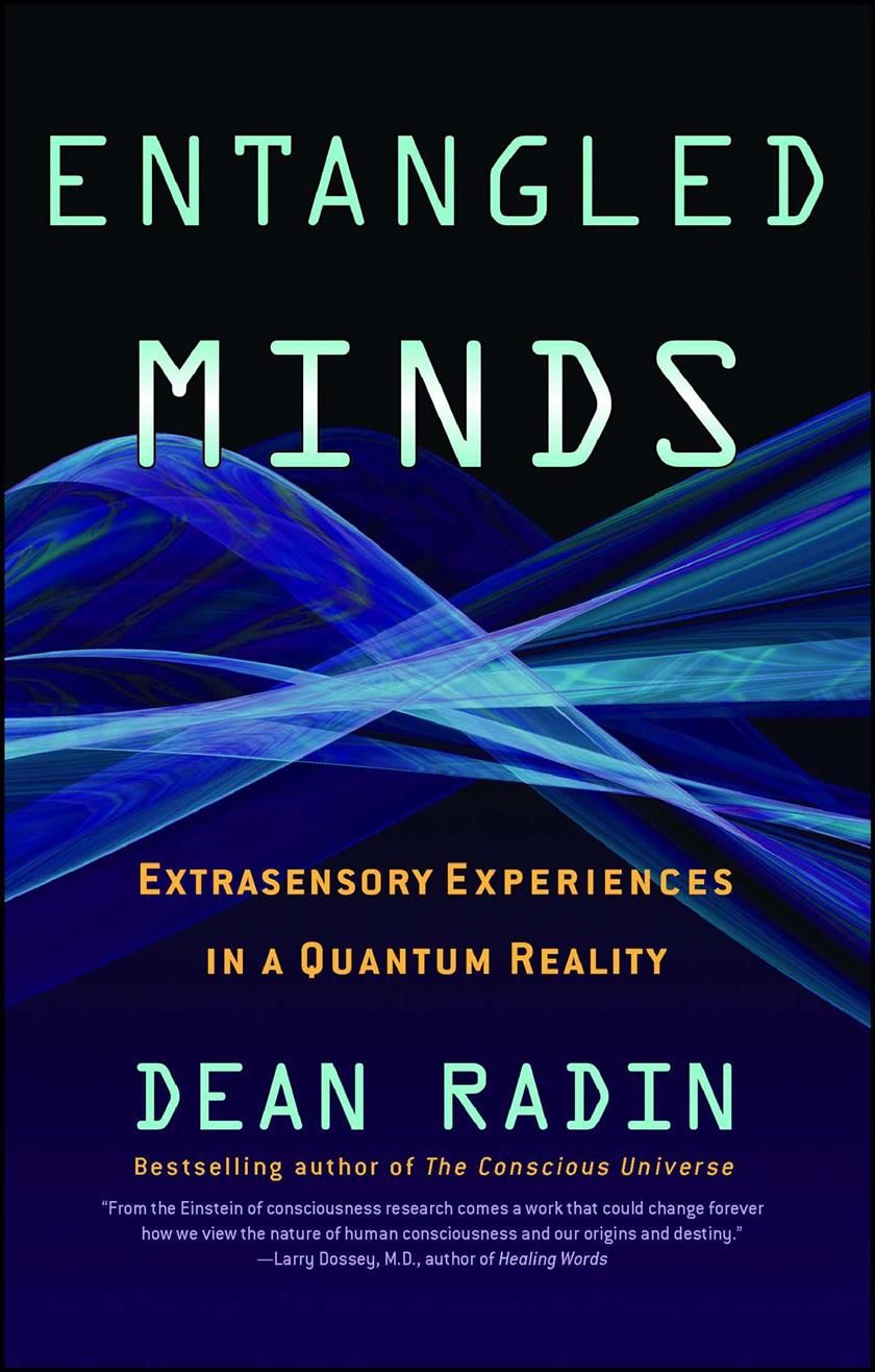 Entangled Minds By Dean I. Radin 9781416516774 (Paperback)