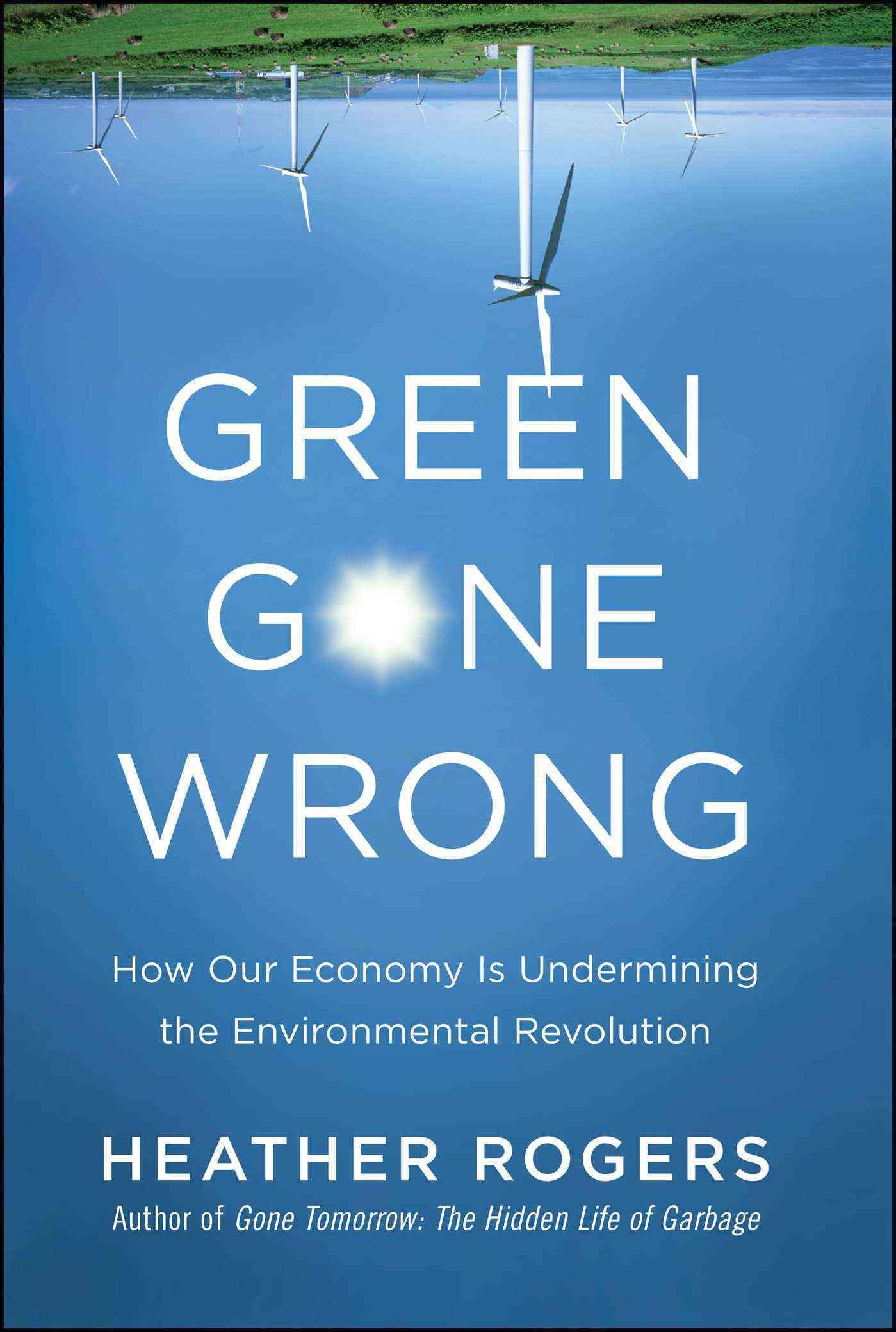 Green Gone Wrong By Heather Rogers 9781416572220 (Book)