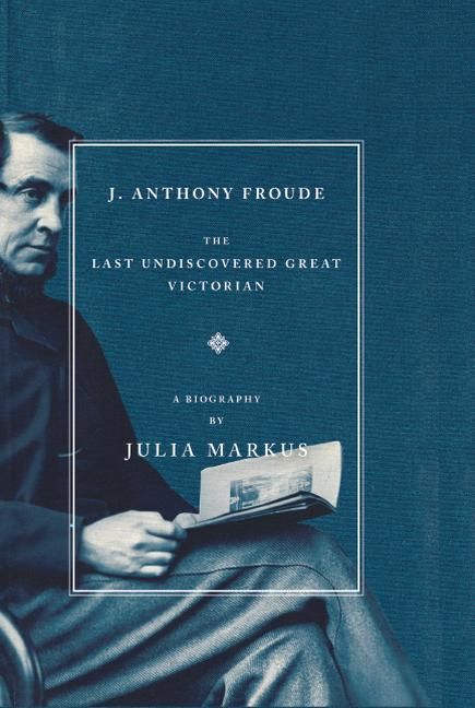 J. Anthony Froude By Julia Markus 9781416589211 (Paperback)