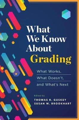 What We Know About Grading By Thomas R. Guskey 9781416627234
