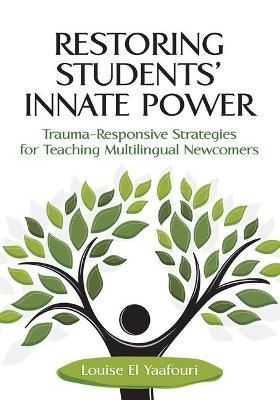Restoring Students' Innate Power By Louise El Yaafouri 9781416630753