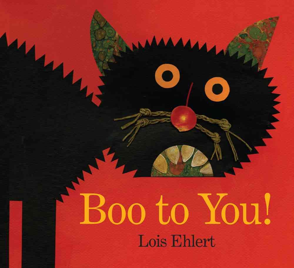Boo to You! By Lois Ehlert 9781416986256 (Hardback)