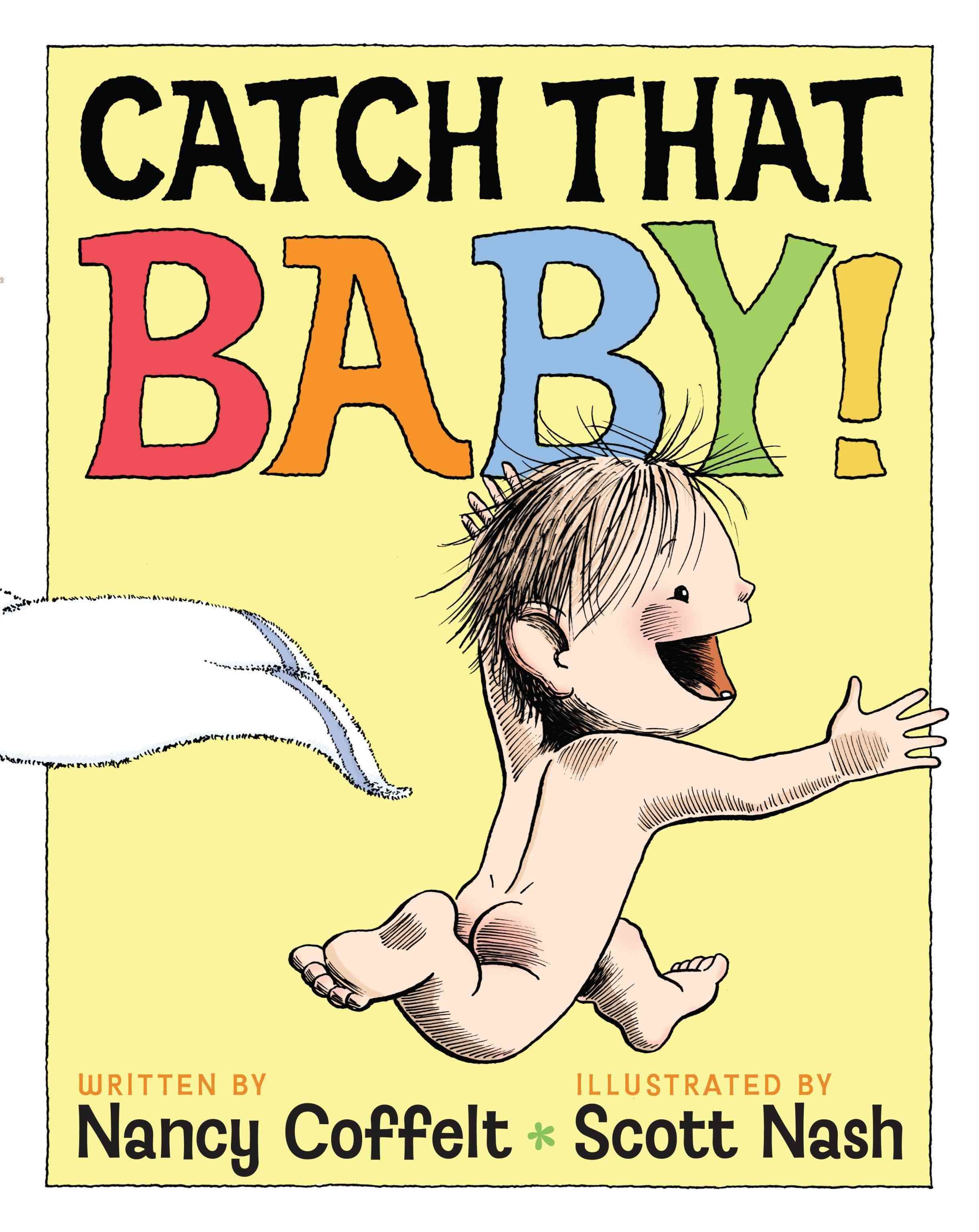 Catch That Baby! By Nancy Coffelt 9781416991489 (Hardback)