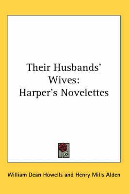 Their Husbands' Wives By William Dean Howells 9781417902330