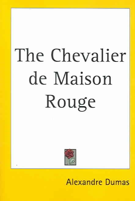 The Chevalier De Maison Rouge By Alexandre Dumas 9781417905232