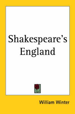 Shakespeare's England By William Winter 9781417914920 (Paperback)