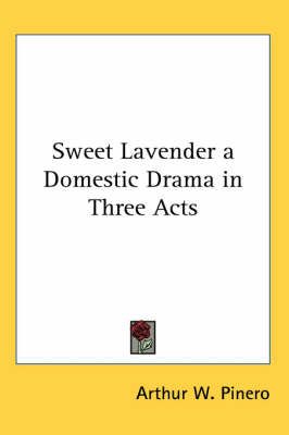 Sweet Lavender By Sir Arthur Wing Pinero 9781417927050 (Paperback)
