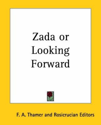 Zada or Looking Forward By F. A. Thamer 9781417935444 (Paperback)