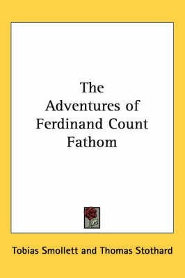 The Adventures of Ferdinand Count Fathom By Tobias Smollett
