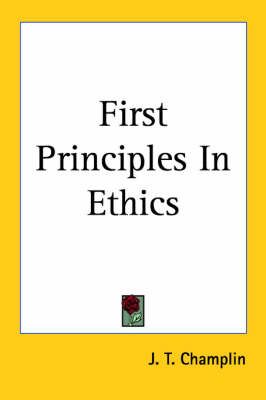 First Principles In Ethics By J. T. Champlin 9781417958085 (Paperback)