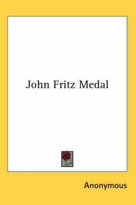 John Fritz Medal By Anonymous 9781417965144 (Paperback)