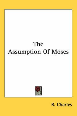 The Assumption Of Moses By R. Charles 9781417973361 (Paperback)