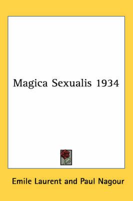 Magica Sexualis 1934 By Emile Laurent 9781417978670 (Paperback)