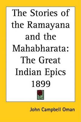 The Stories of the Ramayana and the Mahabharata By John Campbell Oman