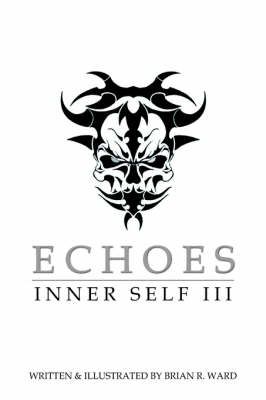 ECHOES: INNER SELF 3 By WARD, BRIAN, R. 9781418411404 (Paperback)