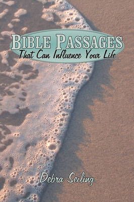 Bible Passages That Can Influence Your Life By Dorothy Scott