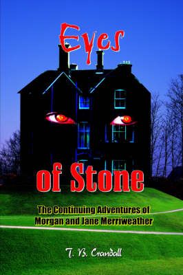Eyes of Stone By T. B. Crandall 9781418420475 (Paperback)