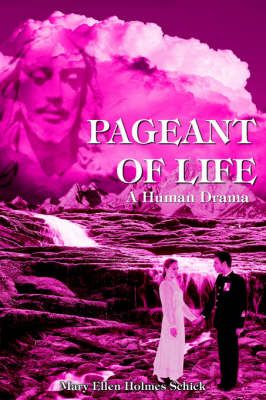 Pageant of Life By Mary Ellen , Holmes Schick 9781418423308
