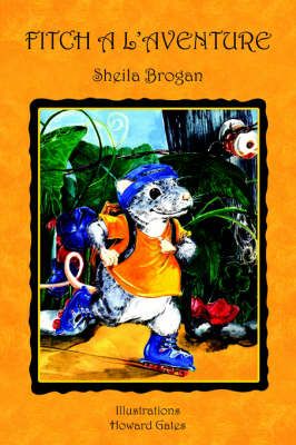 FITCH A L'AVENTURE By Sheila Brogan 9781418427610 (Paperback)