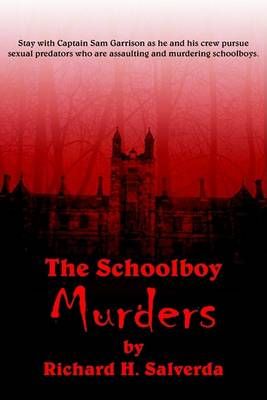 The Schoolboy Murders By Richard H. Salverda 9781418428051 (Paperback)