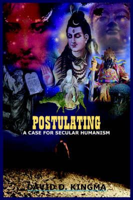 Postulating By DAVID O. KINGMA 9781418429485 (Paperback)