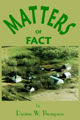 Matters Of Fact By Duaine W. Thompson 9781418430085 (Paperback)