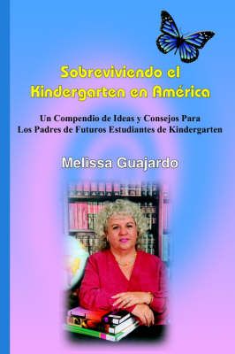 Sobreviviendo El Kindergarten En America By Melissa Guajardo