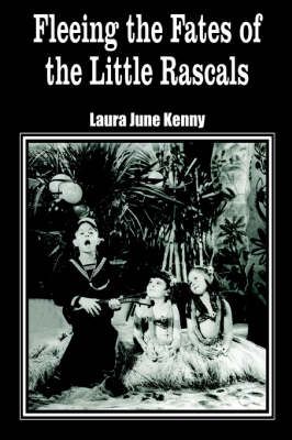 Fleeing the Fates of the Little Rascals By Laura, June Kenny