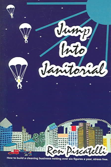 Jump Into Janitorial By Ron Piscatelli 9781418444921 (Hardback)