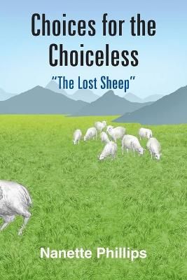 Choices for the Choiceless By Nanette Bruneaux 9781418448172
