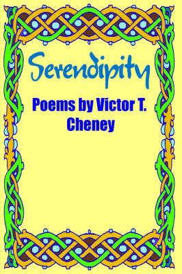 Serendipity By Victor T. Cheney 9781418467937 (Hardback)