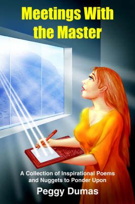 Meetings With the Master By Peggy Dumas 9781418468934 (Paperback)