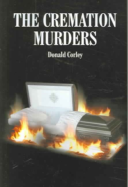 The Cremation Murders By Donald Corley 9781418480288 (Paperback)