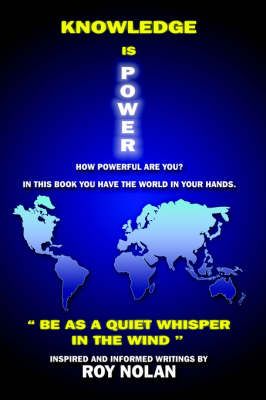 Knowledge is Power By ROY NOLAN 9781418484514 (Paperback)