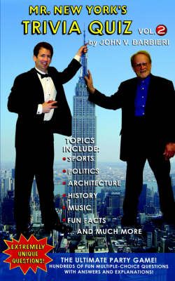 Mr. New York's Trivia Quiz-Volume 2 By John V. Barbieri 9781418486303